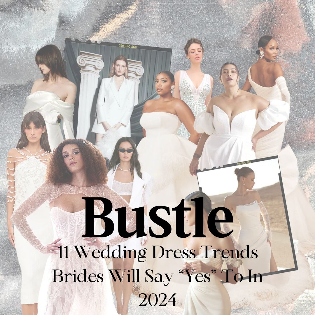 Bustle - 2024’s Biggest Bridal Trends